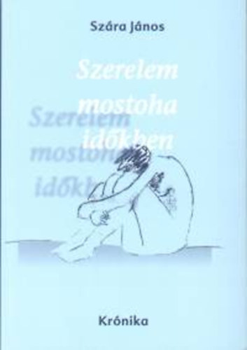 Szerelem mostoha idkben