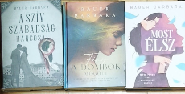 3db romantikus Bauer Barbara reg�ny - A sz�v szabads�gharcosai, F�ny a dombok m�g�tt, Most �lsz