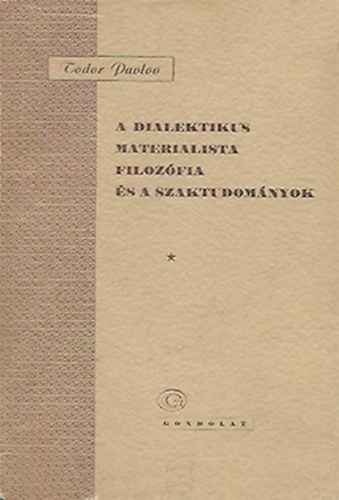 A dialektikus materialista filoz�fia �s a szaktudom�nyok
