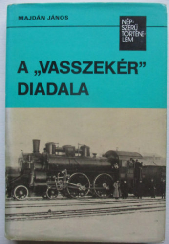 A "vasszekr" diadala (npszer trtnelem)