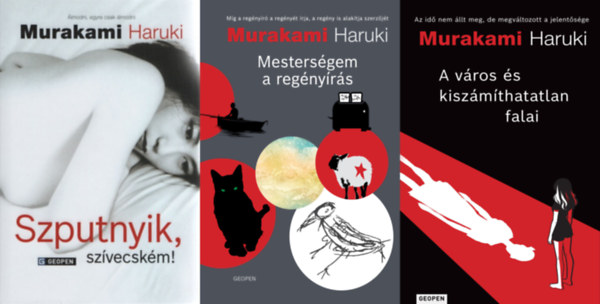 3 db Murakami Haruki ktet: Szputnyik, szvecskm! + A vros s kiszmthatatlan falai + Mestersgem a regnyrs