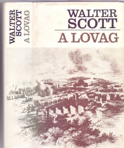 Walter Scott - A lovag (Woodstock or the Cavalier)