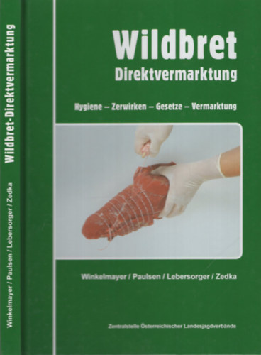 Wildbret - Direktvermarktung - Hygiene - Zerwirken - Gesetze - Vermarktung
