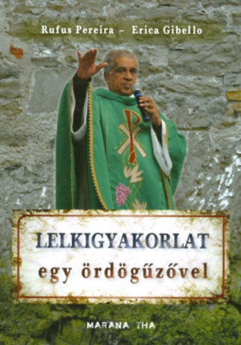 Erica Gibello Rufus Pereira - Lelkigyakorlat egy rdgzvel