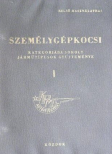 Szem�lyg�pkocsi kategori�ba sorolt j�rm�t�pusok gy�jtem�nye I.