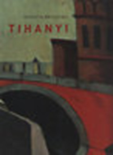 Tihanyi Lajos - Egy bohm fest Budapesten, Berlinben s Prizsban