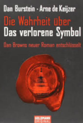 Arne de Keijzer Dan Burstein - Die Wahrheit uber "Das verlorene Symbol": Dan Browns neuer Roman entschlusselt
