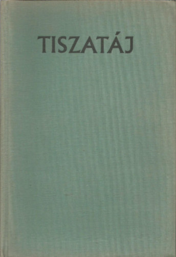 Mocs�r G�bor  (szerk.) - Tiszat�j