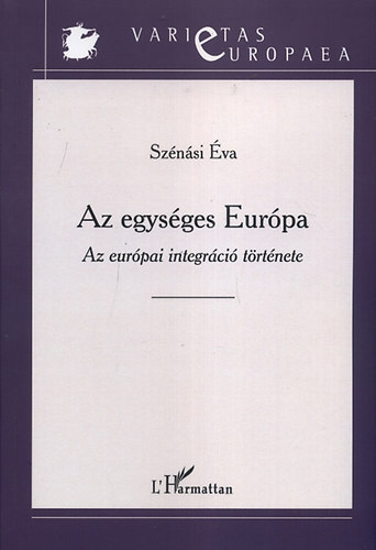 Az egysges Eurpa - Az eurpai integrci trtnete