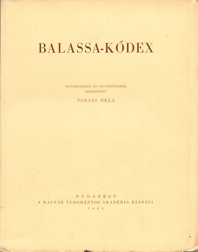 Varjas Bla  (szerk.) - Balassa-kdex