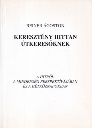 Reiner goston - Keresztny hittan tkeresknek