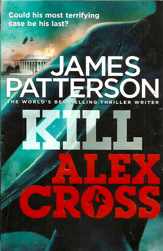James Patterson - Kill Alex Cross