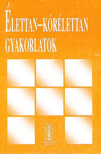 Dr.Ormai Sándor - Élettan, kórélettan gyakorlatok