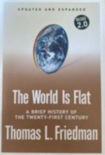 Thomas L. Friedman - The World Is Flat- a brief history of the twenty-first century