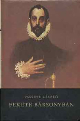 2 db Passuth reg�ny: Fekete b�rsonyban - Es�isten siratja Mexik�t