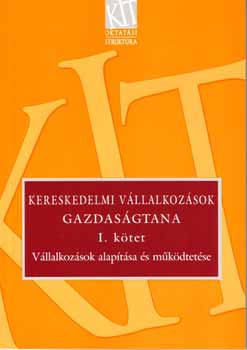 Kereskedelmi vllalkozsok gazdasgtana I. ktet