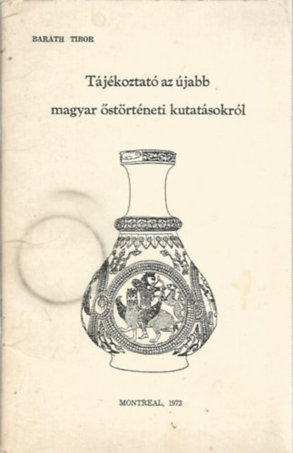 Tjkoztat az jabb magyar strtneti kutatsokrl