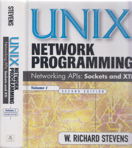 W. Richard Stevens - UNIX - Network programming (Networking APIs: Sockrts and XTI) - Volume 1 (Second edition)