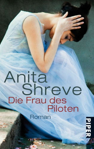 Anita Shreve - Die Frau des Piloten