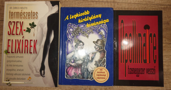 3 erotik�val kapcsolatos k�nyv: Tizenegyezer vessz�, A legkisebb kir�lyl�ny k�v�ns�ga, Term�szetes szexelix�rek