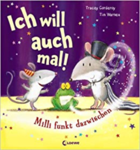 Tim Warnes Tracey Corderoy - Ich will auch mal!: Milli funkt dazwischen