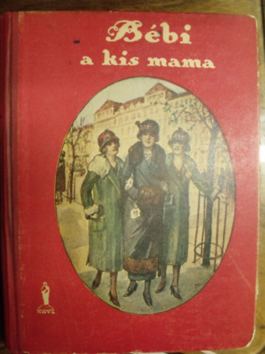 B�bi, a kismama - T�rt�net egy huncut "fius" le�nyr�l
