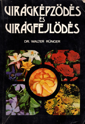 Walter dr. Rnger - Virgkpzds s virgfejlds