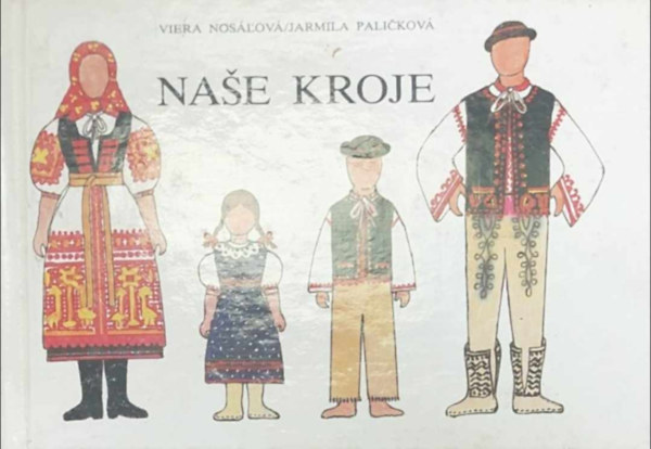 Nae kroje (Szlovk npi hmzsek - szlovk nyelv)