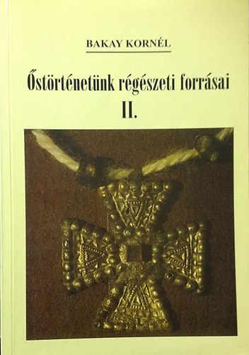 strtnetnk rgszeti forrsai II.