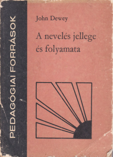 John Dewey - A nevel�s jellege �s folyamata