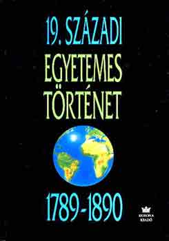 19. sz�zadi egyetemes t�rt�net 1789-1890