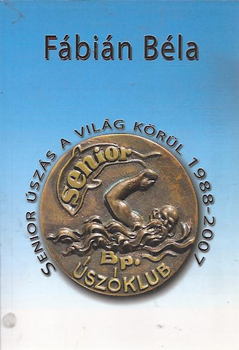 Senior szs a vilg krl - 1988-2007