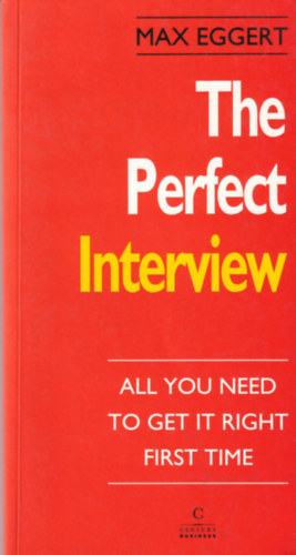 Max Eggert - The Perfect Interview: All you need to get it right the first time