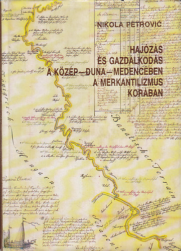 Hajzs s gazdlkods a Kzp-Duna-Medencben a merkantilizmus korban