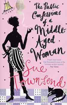 Sue Townsend - The Public Confessions of a Middle-aged Woman