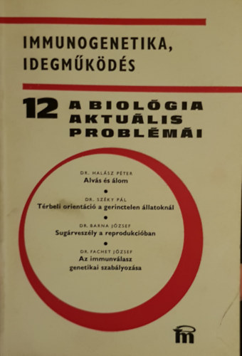 A biolgia aktulis problmi 12. IMMUNOGENETIKA, IDEGMKDS