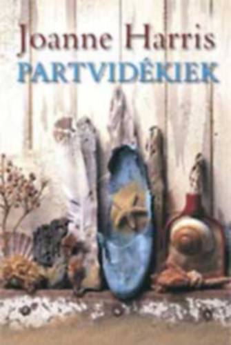 Partvid�kiek + R�najelek ( 2 db Joanne Harris k�nyv )