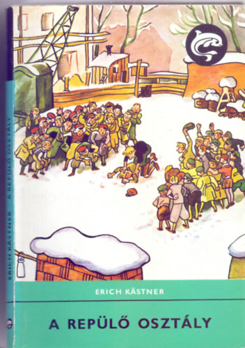 A rep�l� oszt�ly (Negyedik kiad�s - Walter Trier rajzaival)