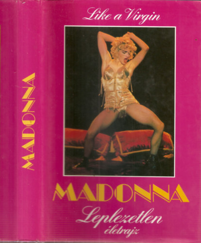Madonna - Leplezetlen letrajz (Like a Virgin)