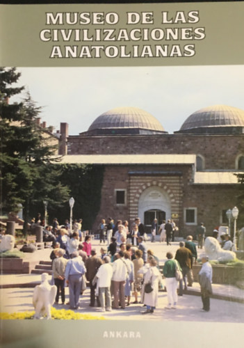 Museo De Las Civilizaciones Anatolias