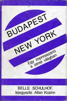 Budapest/New York  egy impresszri a zenei vilgban