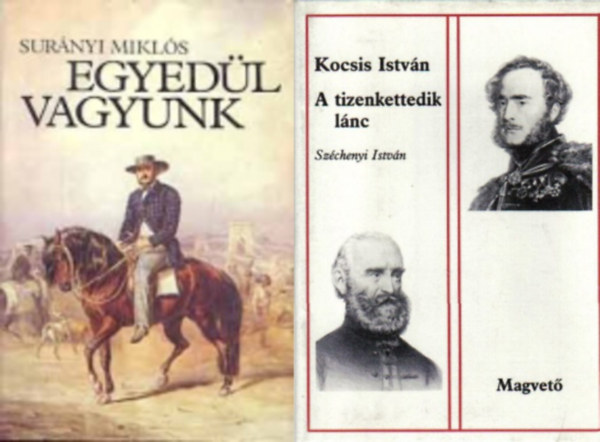 2 db regny Szchenyi Istvnrl: A tizenkettedik lnc + Egyedl vagyunk (3 ktet)