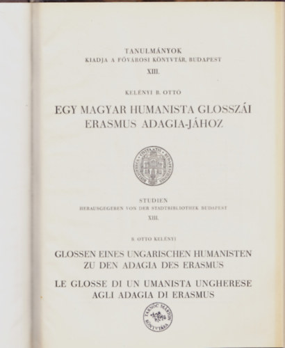 Kel�nyi B. Ott� - Egy magyar humanista glossz�i Erasmus Adagia-j�hoz