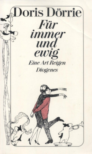 Doris D�rrie - F�r immer und ewig - Eine Art Reigen