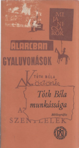 Tth Bla munkssga - Bibliogrfia (A Somogyi-knyvtr kiadvnyai 31)