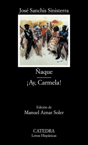 Naque; !Ay, Carmela!