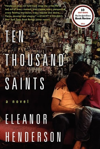 Ten Thousand Saints - a novel