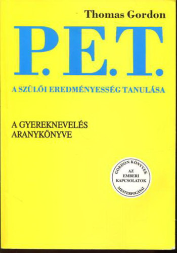 Thomas Gordon - P.E.T. A sz�l�i eredm�nyess�g tanul�sa