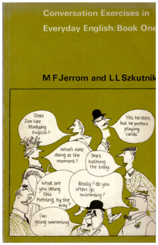 M. F. Jerrom - L.L. Szkutnik - 2db k�nyv: Conversation Exercises is Everyday English Book One + Book Two