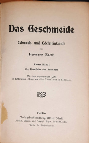 Hermann Barth - Das Geschmeide, Schmuck- und Edelsteinkunde - kszer, kszer s drgak tanulmnyok (nmet nyelven)